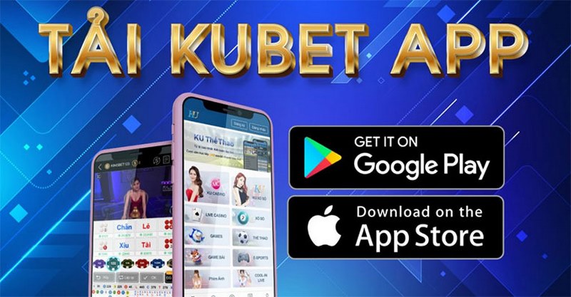 Tải kubet app ku casino